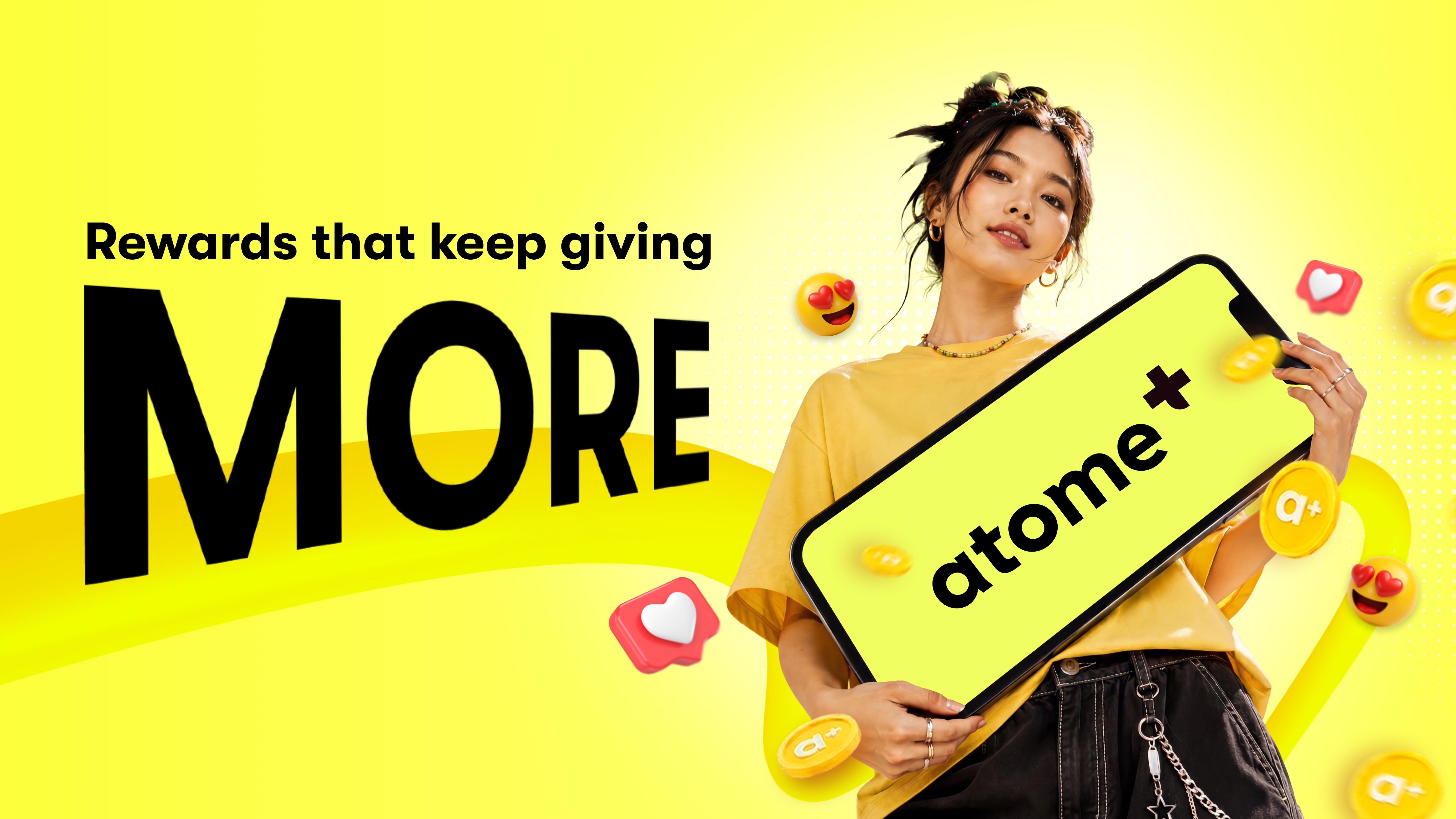 Rewards that keep giving MORE with Atome+